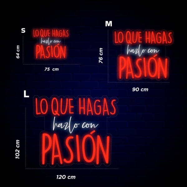 Letrero de Neón Led Hagas lo que hagas hazlo con "pasión"