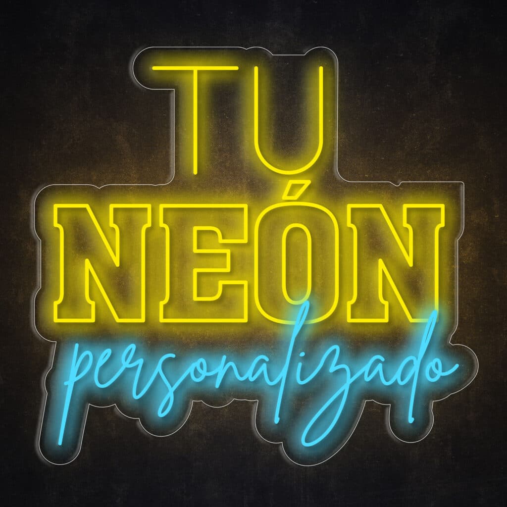 El letrero de neón muestra "TU NEÓN personalizado", con "NEÓN" en amarillo vivo y el resto en azul, encarnando la esencia del diseño de Letras de Neón Personalizado.