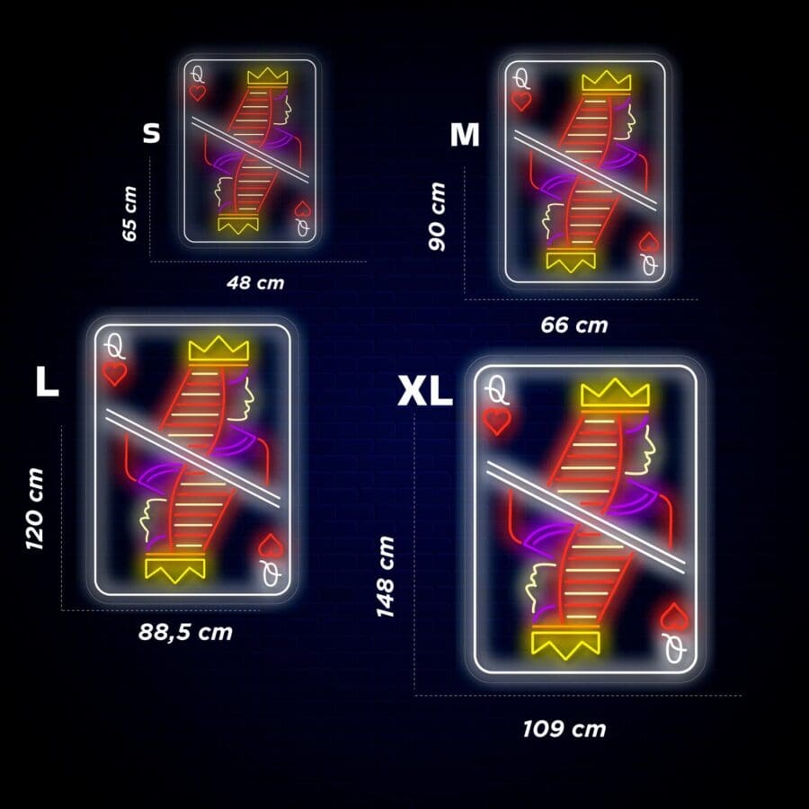 Se muestran cuatro letreros de neón con la forma de una carta de la Reina de Corazones en tamaños Pequeño (65 cm x 48 cm), Mediano (90 cm x 66 cm), Grande (120 cm x 88,5 cm) y Extra Grande (148 cm x 109 cm).