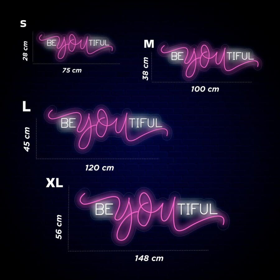 Imagen que muestra carteles de neón en cuatro tamaños diferentes (S, M, L, XL) con la frase "Be You Tiful". Las dimensiones de cada tamaño se indican en centímetros. Los carteles se muestran sobre un fondo oscuro.