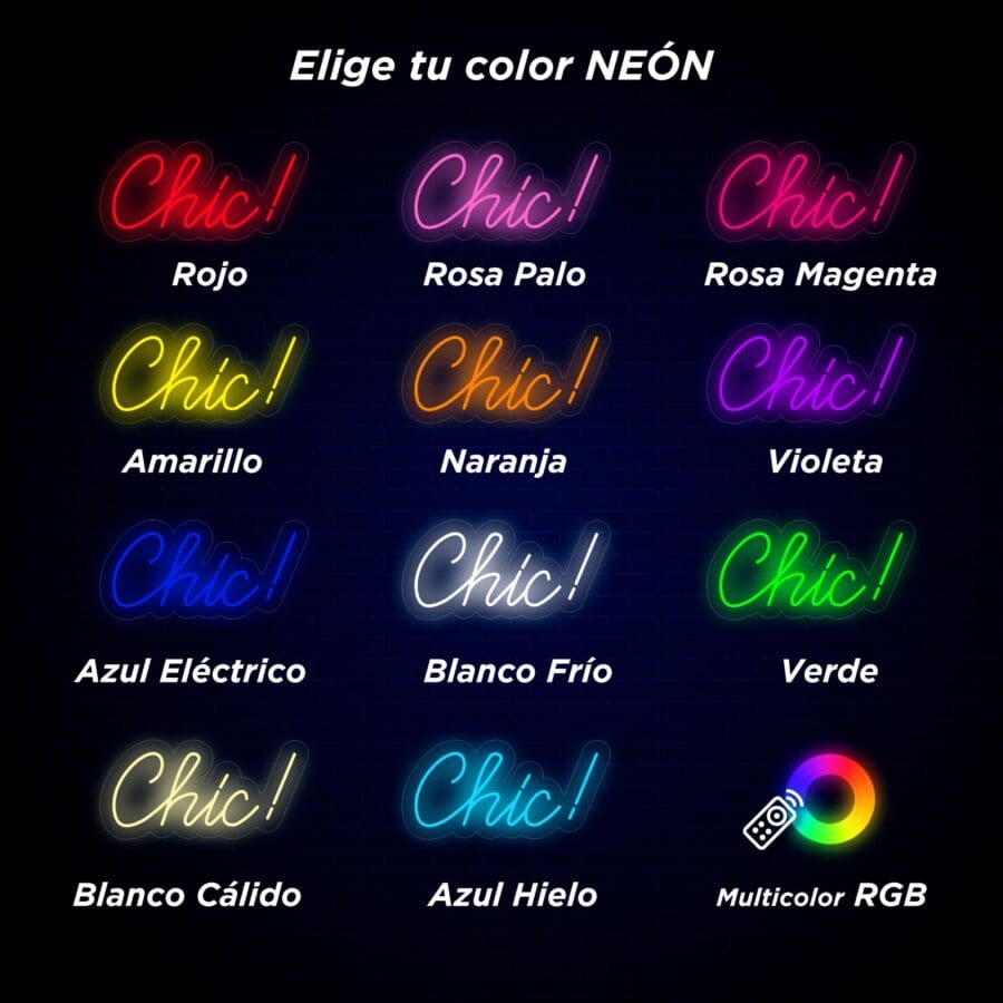 Imagen que muestra el texto de neón "¡Chic!" en varios colores etiquetados en español, incluidos rojo, rosa, magenta, amarillo, naranja, morado, azul eléctrico, blanco frío, verde, blanco cálido, azul helado y multicolor RGB.