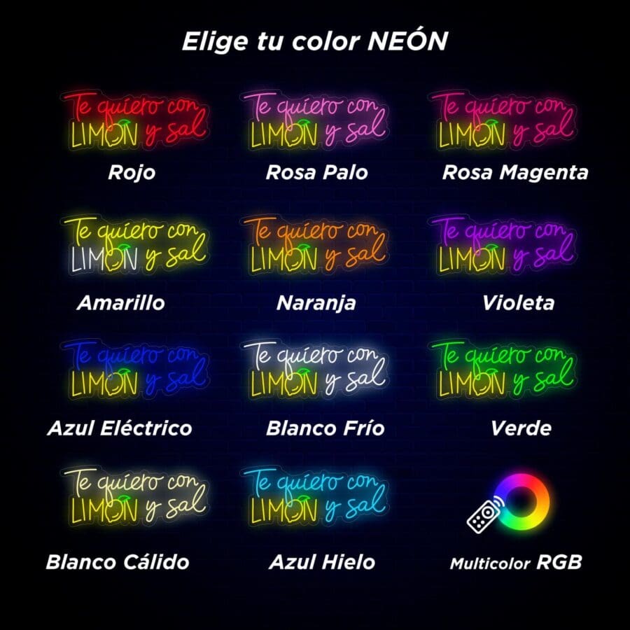 Opciones de texto neón en español que dice "Te quiero con Limón y Sal" en 13 colores: Rojo, Rosa Palo, Rosa Magenta, Amarillo, Naranja, Violeta, Azul Eléctrico, Blanco Frío, Verde, Blanco Cálido, Azul Hielo y Multicolor RGB.