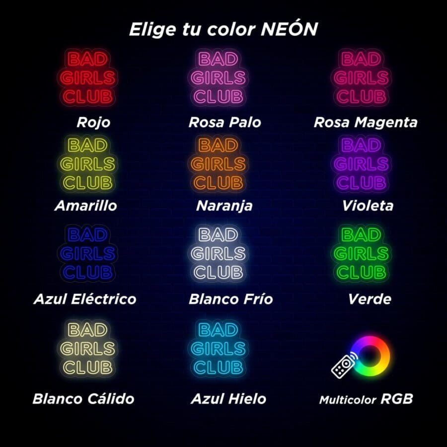 Imagen que muestra "Bad Girls Club" escrito en varios colores neón con etiquetas: Rojo, Rosa Palo, Rosa Magenta, Amarillo, Naranja, Violeta, Azul Eléctrico, Blanco Frio, Verde, Blanco Cálido, Azul Hielo y Multicolor RGB.