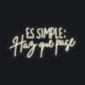 Neón ES SIMPLE: HAZ QUE PASE - Miniatura 5