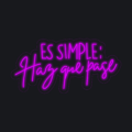 Neón ES SIMPLE: HAZ QUE PASE - Miniatura 7