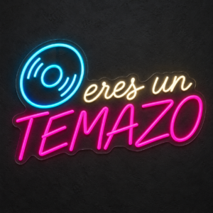 Neón LED Eres un temazo — Cálido, magenta y hielo