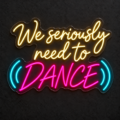 We seriously need to dance – Letrero LED neón - Miniatura 1