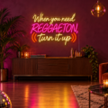 Letrero LED neón — When you need reggaeton, turn it up - Miniatura 4