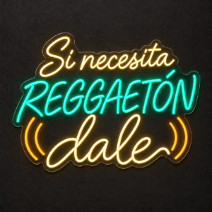 Neón LED Si necesita reggaetón dale — Cálido, agua y dorado