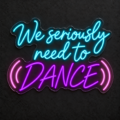 We seriously need to dance – Letrero LED neón - Miniatura 5