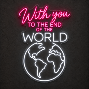 Neón LED «With you to the end of the world» — Rosa magenta / Blanco frío
