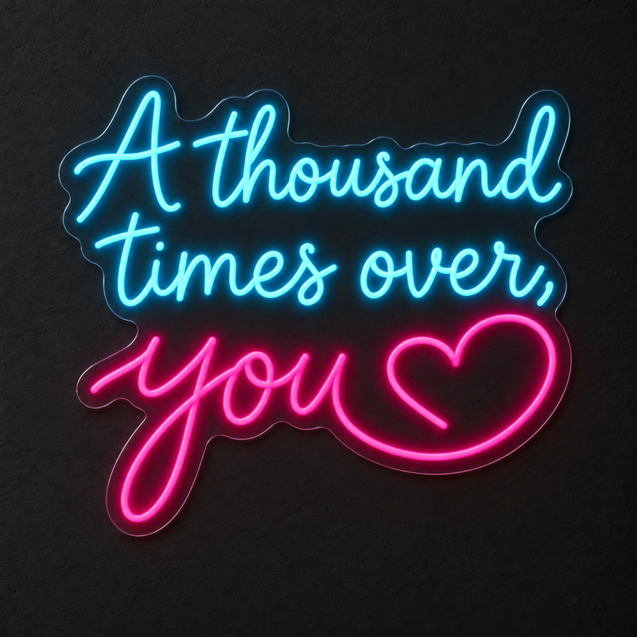 Visualización del neón LED «A thousand times over, you» en Azul hielo / Rosa magenta sobre pared neutra