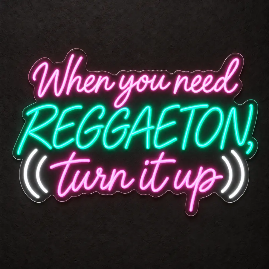 Visualización del neón LED «When you need reggaeton, turn it up» en Verde agua / Rosa palo / Blanco frío sobre pared neutra