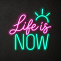 Cartel LED neón «Life is now» - Miniatura 6