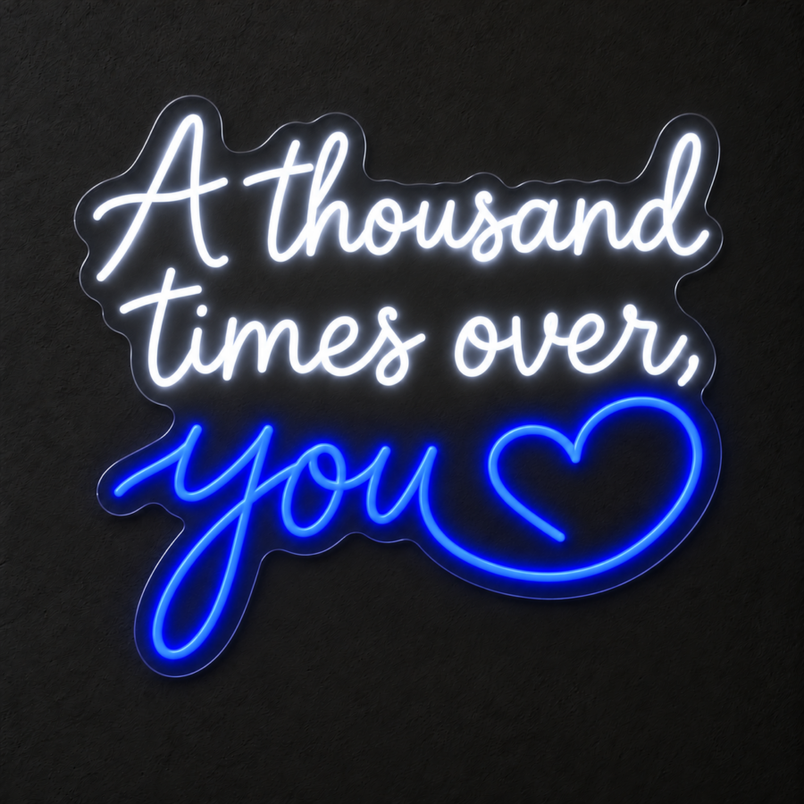 Visualización del neón LED «A thousand times over, you» en Blanco frío / Azul eléctrico sobre pared neutra