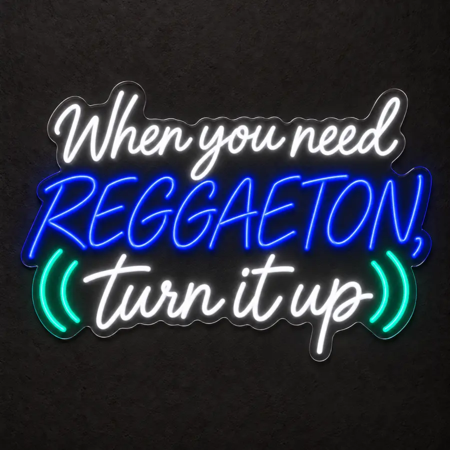 Visualización del neón LED «When you need reggaeton, turn it up» en Azul eléctrico / Blanco frío / Verde agua sobre pared neutra