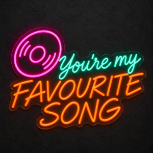 Cartel LED de neón – "You’re my favourite song" — Verde agua / Naranja / Rosa magenta