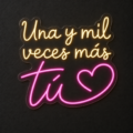 Neón LED Una y mil veces más… tú - Miniatura 5