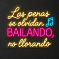 Neón LED Las penas se olvidan bailando - Miniatura 5